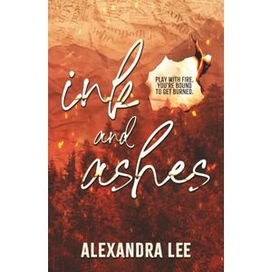 Lee Ink and Ashes: A Romantic Suspense Novel Lee Ink and Ashes: A Romantic Suspense Novel