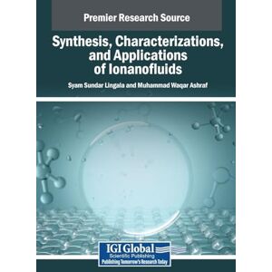 Synthesis, Characterizations, and Applications of Ionanofluids Synthesis, Characterizations, and Applications of Ionanofluids