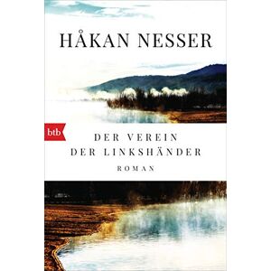 Nesser, Håkan Der Verein der Linkshänder: Roman Kommissar Van Veeteren und Inspektor Barbarotti auf der Spur eines Mörders, der alle zum Narren hält. Nesser, Håkan Der Verein der Linkshänder: Roman Kommissar Van Veeteren und Inspektor Barbarotti auf der Spur eines Mörders, der alle zum Narren hält.