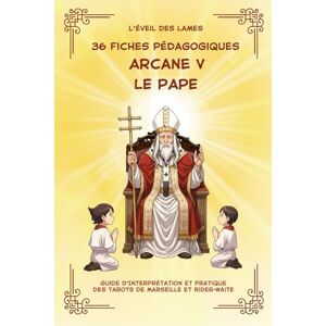 MARTINAUD, ANITA 36 Fiches pédagogiques Arcane V LE PAPE: Guide d'Interprétation et Pratique des Tarots de Marseille et Rider-Waite (Livres Fiches Pédagogiques ... des Tarots de Marseille et Rider-Waite ,) MARTINAUD, ANITA 36 Fiches pédagogiques Arcane V LE PAPE: Guide d'Interprétation et Pratique des Tarots de Marseille et Rider-Waite (Livres Fiches Pédagogiques ... des Tarots de Marseille et Rider-Waite ,)