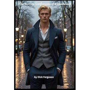 Ferguson, Dick The Twenty: Confessions of a Chameleon Ferguson, Dick The Twenty: Confessions of a Chameleon