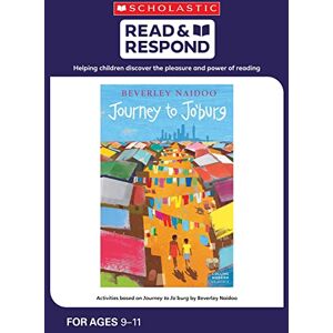 Ridgard, Debbie Journey to Jo'burg: teaching activities for guided and shared reading, writing, speaking, listening and more! (Read & Respond) Ridgard, Debbie Journey to Jo'burg: teaching activities for guided and shared reading, writing, speaking, listening and more! (Read & Respond)