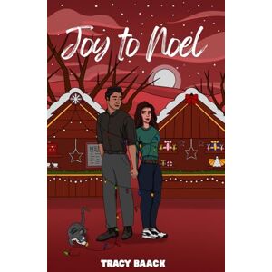 Baack, Tracy Joy to Noel: A Sweet Christmas Romance: 2 (Christmas in Noel) Baack, Tracy Joy to Noel: A Sweet Christmas Romance: 2 (Christmas in Noel)