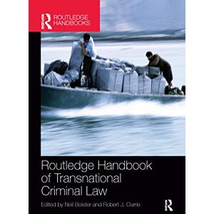 Routledge Handbook of Transnational Criminal Law (Routledge Handbooks) Routledge Handbook of Transnational Criminal Law (Routledge Handbooks)