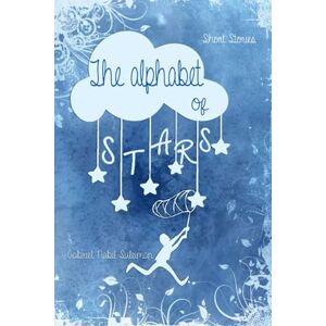 Suleiman, Gabriel Nabil The alphabet of stars Suleiman, Gabriel Nabil The alphabet of stars