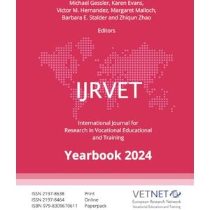 Gessler, Michael IJRVET International Journal for Research in Vocational Education and Training: Yearbook 2024 Gessler, Michael IJRVET International Journal for Research in Vocational Education and Training: Yearbook 2024