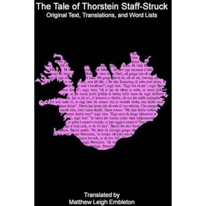 Anon (Tr M L Embleton) The Tale of Thorstein Staff-Struck Anon (Tr M L Embleton) The Tale of Thorstein Staff-Struck
