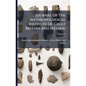 Journal Of The Anthropological Institute Of Great Britain And Ireland Journal Of The Anthropological Institute Of Great Britain And Ireland