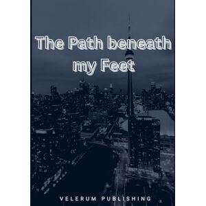 Publishing, Velerum The Path beneath my Feet Publishing, Velerum The Path beneath my Feet