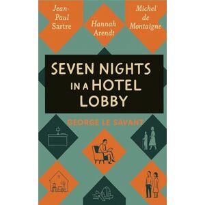 Le Savant, George Seven Nights in a Hotel Lobby Le Savant, George Seven Nights in a Hotel Lobby
