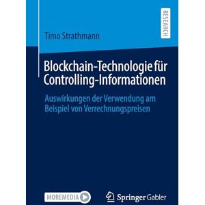 Strathmann, Timo Blockchain-Technologie für Controlling-Informationen: Auswirkungen der Verwendung am Beispiel von Verrechnungspreisen Strathmann, Timo Blockchain-Technologie für Controlling-Informationen: Auswirkungen der Verwendung am Beispiel von Verrechnungspreisen