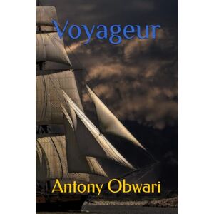 Obwari, Antony Voyageur Obwari, Antony Voyageur