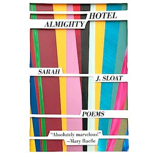 Sloat, Sarah J. Hotel Almighty Sloat, Sarah J. Hotel Almighty