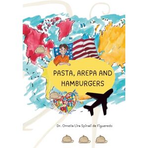 Lira Spinali De Figueredo, Dr Ornella Pasta, Arepa and Hamburger Lira Spinali De Figueredo, Dr Ornella Pasta, Arepa and Hamburger