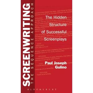 Paul Gulino Screenwriting: The Sequence Approach Paul Gulino Screenwriting: The Sequence Approach