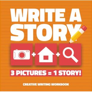 Creative Labs Write A Story: Creative Writing Workbook Including Fun Picture Prompts to Spark Imagination and Storytelling Skills – Suitable for Kids and Adults Creative Labs Write A Story: Creative Writing Workbook Including Fun Picture Prompts to Spark Imagination and Storytelling Skills – Suitable for Kids and Adults