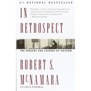 McNamara, Robert S. In Retrospect (Vintage): The Tragedy and Lessons of Vietnam McNamara, Robert S. In Retrospect (Vintage): The Tragedy and Lessons of Vietnam