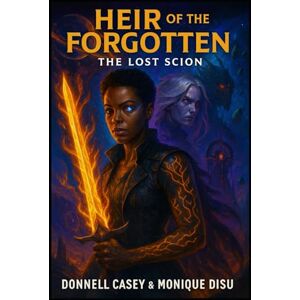 Nell, Mo Heir of the Forgotten: The Lost Scion (The Scion Collapse Saga) Nell, Mo Heir of the Forgotten: The Lost Scion (The Scion Collapse Saga)