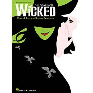 Stephen Schwartz Wicked – Beginning Piano Solo Songbook 8 Songs from the Broadway Musical with Easy Piano Arrangements for Students and Beginners Hal Leonard Sheet Music for Piano Learners Stephen Schwartz Wicked – Beginning Piano Solo Songbook 8 Songs from the Broadway Musical with Easy Piano Arrangements for Students and Beginners Hal Leonard Sheet Music for Piano Learners