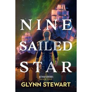 Stewart, Glynn Nine Sailed Star: 1 (Aether Spheres) Stewart, Glynn Nine Sailed Star: 1 (Aether Spheres)