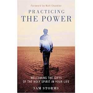 Storms, Sam PRACTICING THE POWER SC: Welcoming the Gifts of the Holy Spirit in Your Life Storms, Sam PRACTICING THE POWER SC: Welcoming the Gifts of the Holy Spirit in Your Life