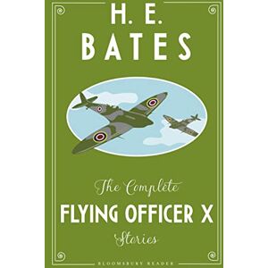 Bates, H.E. The Complete Flying Officer X Stories Bates, H.E. The Complete Flying Officer X Stories