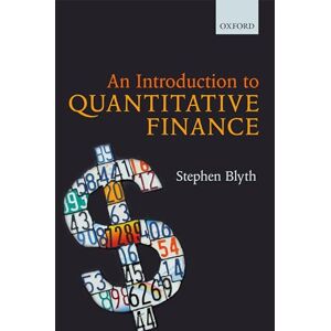 Blyth, Stephen An Introduction to Quantitative Finance Blyth, Stephen An Introduction to Quantitative Finance