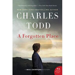 Todd, Charles FORGOTTEN PLACE: A Bess Crawford Mystery: 10 Todd, Charles FORGOTTEN PLACE: A Bess Crawford Mystery: 10