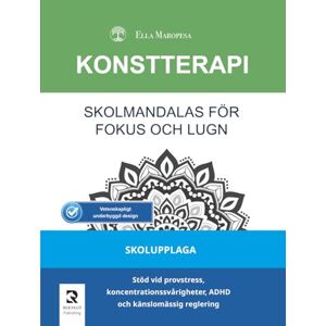 Maropesa, Ella Skolmandalas för Fokus och Lugn (Skolupplaga): Stöd vid provstress, koncentrationssvårigheter, ADHD och känslomässig reglering Maropesa, Ella Skolmandalas för Fokus och Lugn (Skolupplaga): Stöd vid provstress, koncentrationssvårigheter, ADHD och känslomässig reglering