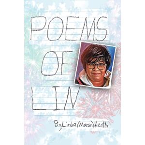 Heath, Linda (Moran) POEMS OF LIN Heath, Linda (Moran) POEMS OF LIN