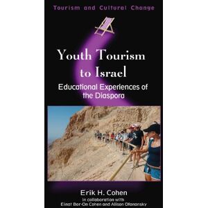 Channel View Publications Youth Tourism to Israel: Educational Experiences of the Diaspora (Tourism and Cultural Change Book 15) Channel View Publications Youth Tourism to Israel: Educational Experiences of the Diaspora (Tourism and Cultural Change Book 15)