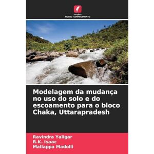 Yaligar, Ravindra Modelagem da mudança no uso do solo e do escoamento para o bloco Chaka, Uttarapradesh Yaligar, Ravindra Modelagem da mudança no uso do solo e do escoamento para o bloco Chaka, Uttarapradesh