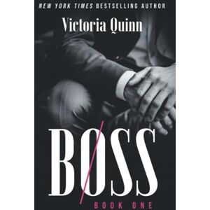 Quinn, Victoria Boss Book One: 1 Quinn, Victoria Boss Book One: 1