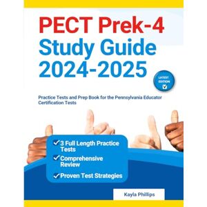 Philips PECT Prek-4 Study Guide 2024-2025: Practice Tests and Prep Book for the Pennsylvania Educator Certification Tests Philips PECT Prek-4 Study Guide 2024-2025: Practice Tests and Prep Book for the Pennsylvania Educator Certification Tests