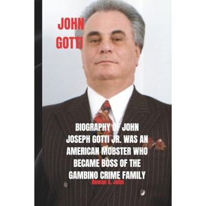 A. John, Rowan JOHN GOTTI: Biography of John Joseph Gotti Jr. was an American mobster who became boss of the Gambino crime family after orchestrating the 1985 murder of Paul Castellano. A. John, Rowan JOHN GOTTI: Biography of John Joseph Gotti Jr. was an American mobster who became boss of the Gambino crime family after orchestrating the 1985 murder of Paul Castellano.