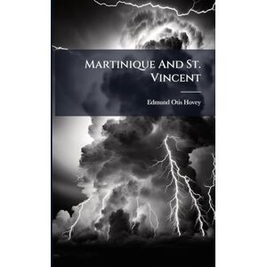Hovey, Edmund Otis Martinique And St. Vincent Hovey, Edmund Otis Martinique And St. Vincent