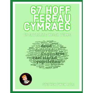 Rule, Stephen Owen 67 Favourite Welsh Verbs Rule, Stephen Owen 67 Favourite Welsh Verbs
