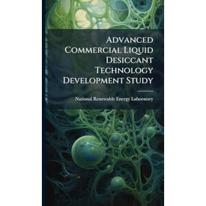 Advanced Commercial Liquid Desiccant Technology Development Study Advanced Commercial Liquid Desiccant Technology Development Study