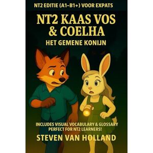 van Holland, Steven NT2 Kaas Vos & Coelha: Het Gemene Konijn: DutchLearner version – For expats and their children (A1–B1) (NT2 Kaas Vos & Coelha leren je Nederlands) van Holland, Steven NT2 Kaas Vos & Coelha: Het Gemene Konijn: DutchLearner version – For expats and their children (A1–B1) (NT2 Kaas Vos & Coelha leren je Nederlands)