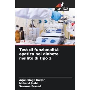 Gurjar, Arjun Singh Test di funzionalità epatica nel diabete mellito di tipo 2 Gurjar, Arjun Singh Test di funzionalità epatica nel diabete mellito di tipo 2