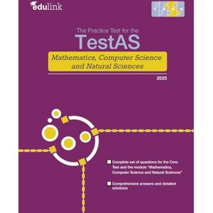 edulink GmbH Practice Test for the TestAS Mathematics, Computer Science and Natural Sciences (Preparation Book for the TestAS Mathematics, Computer Science and Natural Sciences 2025) edulink GmbH Practice Test for the TestAS Mathematics, Computer Science and Natural Sciences (Preparation Book for the TestAS Mathematics, Computer Science and Natural Sciences 2025)