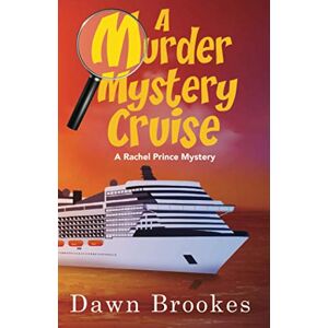 Brookes, Dawn A Murder Mystery Cruise: 8 (A Rachel Prince Mystery) Brookes, Dawn A Murder Mystery Cruise: 8 (A Rachel Prince Mystery)