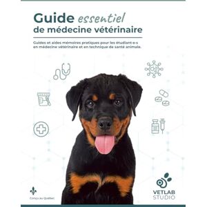 Studio, VetLab Guide essentiel de médecine vétérinaire: Guides et aides mémoires pratiques pour les étudiant·e·s en médecine vétérinaire et en technique de santé animale. Studio, VetLab Guide essentiel de médecine vétérinaire: Guides et aides mémoires pratiques pour les étudiant·e·s en médecine vétérinaire et en technique de santé animale.