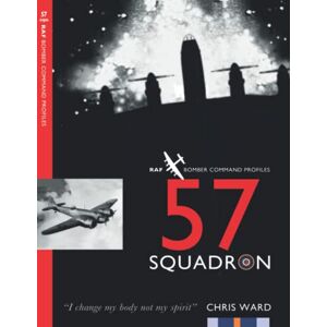 Ward, Chris 57 Squadron: 20 (Bomber Command Squadron Profiles) Ward, Chris 57 Squadron: 20 (Bomber Command Squadron Profiles)