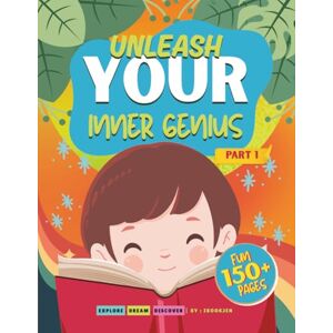 Jen, IBOOKJEN Unleash Your Inner Genius: Busy Activity Book (150+ pages) for ages 4-7 Jen, IBOOKJEN Unleash Your Inner Genius: Busy Activity Book (150+ pages) for ages 4-7