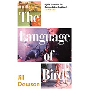 Dawson, Jill The Language of Birds: the novel inspired by the Lord Lucan affair Dawson, Jill The Language of Birds: the novel inspired by the Lord Lucan affair
