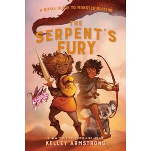 Armstrong Serpent's Fury, The: A Royal Guide to Monster Slaying Book 3 Armstrong Serpent's Fury, The: A Royal Guide to Monster Slaying Book 3