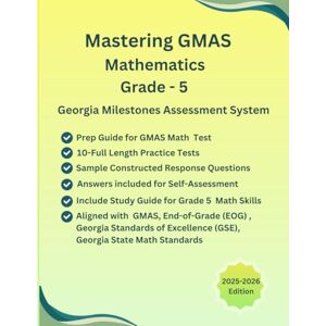 s, Karrysaa Mastering GMAS Mathematics Grade–5, Practice Book, Study Guide(Numbers Operations in Base Ten, Fractions, Algebraic Thinking, Measurement, Geometry, ... Aligned with GMAS, Georgia End-Of-Grade(EOG) s, Karrysaa Mastering GMAS Mathematics Grade–5, Practice Book, Study Guide(Numbers Operations in Base Ten, Fractions, Algebraic Thinking, Measurement, Geometry, ... Aligned with GMAS, Georgia End-Of-Grade(EOG)