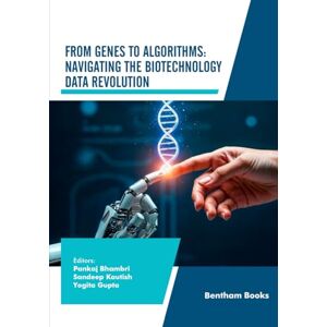 Bhambri, Pankaj From Genes to Algorithms: Navigating the Biotechnology Data Revolution (Advances in Data Science-Driven Technologies) Bhambri, Pankaj From Genes to Algorithms: Navigating the Biotechnology Data Revolution (Advances in Data Science-Driven Technologies)
