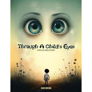 Hayes Through A Child's Eyes Eyes of Discovery Hayes Through A Child's Eyes Eyes of Discovery